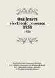 Oak leaves electronic resource. 1958, Baptist Female University (Raleigh, N.C.),Baptist University for Women (Raleigh, N.C.),Meredith College (Raleigh, N.C.),Open Content Alliance 