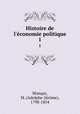 Histoire de l`conomie politique. 1, 
