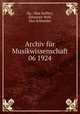 Archiv fr Musikwissenschaft 06 1924, Hg.: Max Seiffert, Johannes Wolf, Max Schneider 