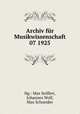 Archiv fr Musikwissenschaft 07 1925, Hg.: Max Seiffert, Johannes Wolf, Max Schneider 