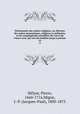 Dictionnaire des ordres religieux, ou, Histoire des ordres monastiques, religieux et militaires, et les congrgations sculires de l`un et de l`autre sexe, qui ont t tablies jusqu` prsent. 22, 