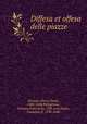 Diffesa et offesa delle piazze, Floriani, Pietro Paolo, 1585-1638,Pellegrinus, Ioannes Franciscus, 17th cent,Doino, Catarino, fl. 1596-1640 