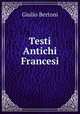 Testi Antichi Francesi, Giulio Bertoni 