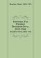 Souvenirs d`un Parisien. Deuxime Serie, 1853-1862, Boucher, Henri, 1830-1901 