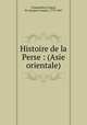 Histoire de la Perse : (Asie orientale), Champollion-Figeac, M. (Jacques-Joseph), 1778-1867 