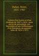 Lettres d`un lycen et d`un tudiant de 1847 1854 : pour servir de prambule aux Souvenirs et aux Griffonnages d`un bourgeois du quartier latin de 1854 1872, Dabot, Henri, 1831-1907 