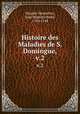 Histoire des Maladies de S. Domingue,. v.2, 