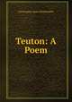 Teuton: A Poem, 
