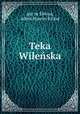 Teka Wileska, 