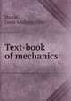 Text-book of mechanics, Martin, Louis Adolphe, 1880- 
