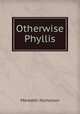 Otherwise Phyllis, Nicholson Meredith 