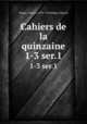 Cahiers de la quinzaine. 1-3 ser.1, 