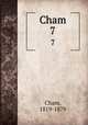 Cham. 7, Cham, 1819-1879 