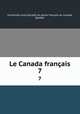 Le Canada franais. 7, 