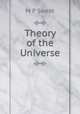 Theory of the Universe, M P Sweet 