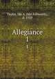 Allegiance. 1, Taylor, Ida A. (Ida Ashworth), d. 1929 