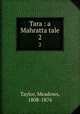 Tara : a Mahratta tale. 2, Taylor, Meadows, 1808-1876 