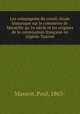 Les compagnies du corail; tude historique sur le commerce de Marseille au 16 sicle et les origines de la colonisation franaise en Algrie-Tunisie, Masson, Paul, 1863- 