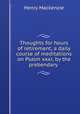 Thoughts for hours of retirement, a daily course of meditations on Psalm xxxi, by the prebendary ., Henry Mackenzie 