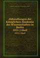 Abhandlungen der Kniglichen Akademie der Wissenschaften in Berlin. 1832 2 theil, Deutsche Akademie der Wissenschaften zu Berlin 