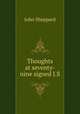 Thoughts at seventy-nine signed J.S, John Sheppard 