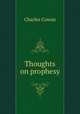 Thoughts on prophesy, Charles Cowan 