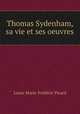 Thomas Sydenham, sa vie et ses oeuvres, 