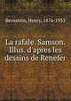 La rafale. Samson. Illus. d`apres les dessins de Renefer, Bernstein, Henry, 1876-1953 