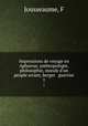 Impressions de voyage en Apharras; anthropologie, philosophie, morale d`un peuple errant, berger & guerrier. 1, Jousseaume, F 