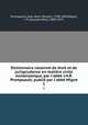 Dictionnaire raisonn de droit et de jurisprudence en matire civile ecclsiastique, par l`abb J.H.R. Prompsault; publi par l`abb Migne. 1, Prompsault, Jean Henri Romain, 1798-1858,Migne, J.-P. (Jacques-Paul), 1800-1875 