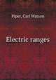 Electric ranges, Piper, Carl Watson 