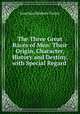 The Three Great Races of Men: Their Origin, Character, History and Destiny, with Special Regard ., Jonathan Baldwin Turner 