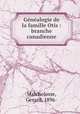 Gnalogie de la famille Otis : branche canadienne, Malchelosse, Gerard, 1896- 