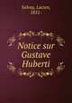 Notice sur Gustave Huberti, Solvay, Lucien, 1851- 