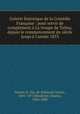 Galerie historique de la Comdie Franaise : pour servir de complment La troupe de Talma, depuis le commencement du sicle jusqu` l`anne 1853, 