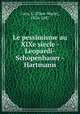 Le pessimisme au XIXe siecle - Leopardi-Schopenhauer - Hartmann, Caro, E. (Elme-Marie), 1826-1887 