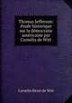 Thomas Jefferson: tude historique sur la dmocratie amricaine par Cornlis de Witt, 