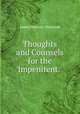 Thoughts and Counsels for the Impenitent. ., James Munson Olmstead 
