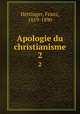 Apologie du christianisme. 2, Hettinger, Franz, 1819-1890 