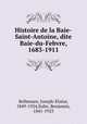 Histoire de la Baie-Saint-Antoine, dite Baie-du-Febvre, 1683-1911, 