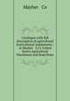Catalogue with full description of agricultural & horticultural implements : at Mayher & Co`s United States Agricultural Warehouse and Seed Store, Mayher & Co 