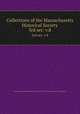 Collections of the Massachusetts Historical Society. 3rd ser: v.8, Massachusetts Historical Society,John Davis Batchelder Collection (Library of Congress) 