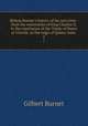 Bishop Burnet`s history of his own time : from the restoration of King Charles II, to the conclusion of the Treaty of Peace at Utrecht, in the reign of Queen Anne . 2, Burnet, Gilbert, 1643-1715 