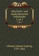 Alte hoch- und niederdeutsche Volkslieder. 1, pt.1, Uhland, Johann Ludwig, 1787-1862 