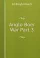 Anglo Boer War Part 3, JH Breytenbach 