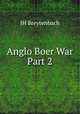 Anglo Boer War Part 2, JH Breytenbach 