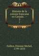 Histoire de la colonie francaise en Canada . --. 2, 