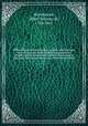 Bibliothque universelle des voyages, effectus par mer ou par terre dans les diverses parties du monde, depuis les premires dcouvertes jusqu`a nos jours. Revus ou traduits par Albert Montmont. 22, 