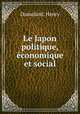Le Japon politique, conomique et social, Dumolard, Henry 