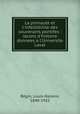 La primaute et l`infaillibilite des souverains pontifes : lecons d`histoire donnees a l`Universite Laval, 